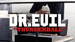 DR.EVIL in "Thunderball" | RETRO-EDIT