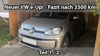 Neuer VW e-Up! - Fazit nach 3500 km - Teil 1/2