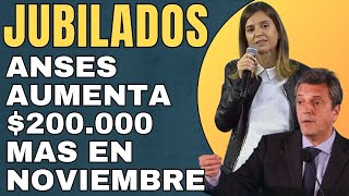 ANSES AUMENTA $200.000 MAS EN NOVIEMBRE 2023 JUBILADOS Y PENSIONADOS ANSES