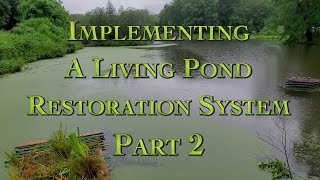 Implementing A Living Pond Restoration System Part 2