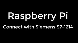 Raspberry Pi - Connect with Siemens PLC (S7-1214C)