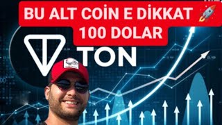 🔥BU ALT COİN'E DİKKAT UÇACAK #toncoin ton coin nedir