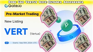 Vertus Airdrop Yabaye Listed Pre Market Kuri Gate. io Exchange