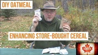 DIY Backpacking Meals!  Instant Oatmeal Part 1 - Enhancing Store-Bought Cereal