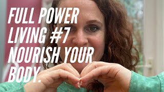 #7 - #Nourish your body - How to keep your body high vibe