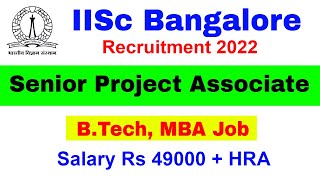 IISc Bangalore Recruitment 2022 || Project Associate || Civil, Electrical BTech MBA Job #jobs2022