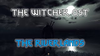 Ambient Music 🎵 The Witcher OST - The Riverlands / 앰비언트 뮤직 🎵 위쳐 OST