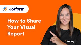 How to Share Your Visual Report in Jotform