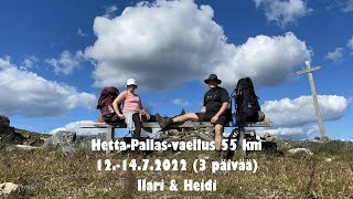 Hetta-Pallas-vaellus kolmessa päivässä | Hetta-Pallas Hike in Three Days 12.-14.7.2022