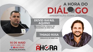 DEIVID RAFAEL AQUINO E THIAGO ROSA - Programa A Hora do Diálogo - #16