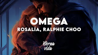 ROSALÍA, Ralphie Choo - Omega (Letra/Lyrics)