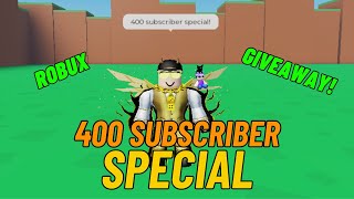 400 SUBSCRIBER SPECIAL! (Robux Giveaway)