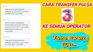 CARA TRANSFER PULSA TRI KE SEMUA OPERATOR 2022