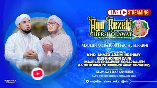 🔴 LIVE | AYU REZEKI BERSHOLAWAT BERSAMA MAJELIS SHOLAWAT SOKARAJJEH & AT-TAUFIQ | LECES PROBOLINGGO