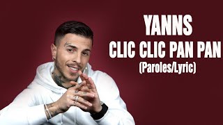 Yanns - Clic Clic Pan Pan (Paroles/Lyrics) | Mix Ninho, Soolking, Dadju