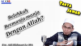 Tanya Jawab Ust. Adi Hidayat Lc MA - Bolehkah bermanja-manja dengan Allah ? | Suci Muslim Official