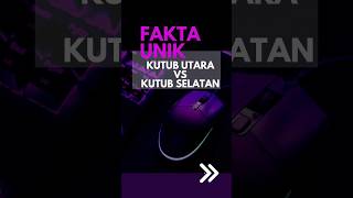 fakta unik kutub utara vs kutub selatan #shorts #fakta #facts