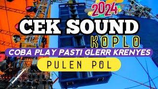 CEK SOUND KOPLO 🎚️ DUG GLERR ‼️ LOW PULEN SUBWOOFER PULEN