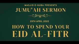 How to spend your Eid Al-Fitr | Jumu'ah Sermon