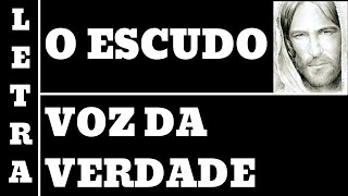 VOZ DA VERDADE - O ESCUDO - LETRA (ALL93)