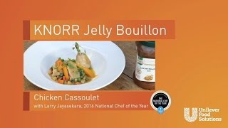 Chicken Cassoulet by Larry Jayasekara - KNORR Jelly Bouillon | Unilever Food Solutions UK