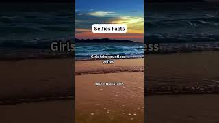 Reason why girls are taking selfies! 🤩 #shorts #subscribe #psychologyfacts #malefacts