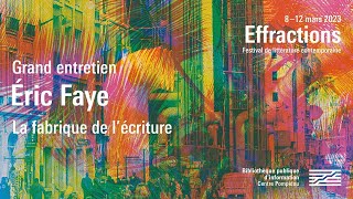 Éric Faye : La fabrique de l’écriture