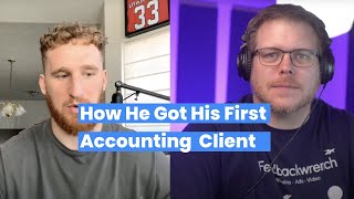 How To Get Accounting & Bookkeeping Clients - How Dylan Got His First Accountant Clients