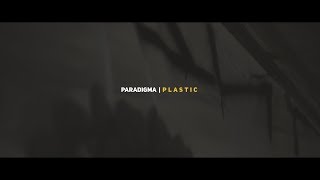 PARADIGMA: PLASTIC / АУТКРАЙ