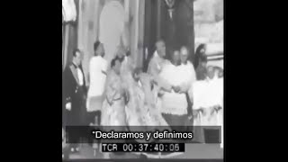 Papa Pío XII, año 1950, declara un dogma de Fe