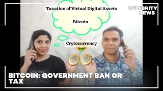 Bitcoin  Government Ban or Tax