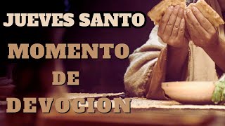 JUEVES SANTO | RENUEVA tu DEVOCIÓN con GRATITUD