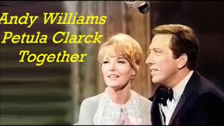 Andy Williams -  Petula Clarck.........Together.