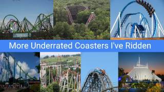 More Underrated Coasters I've Ridden