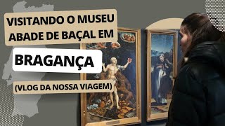 Turismo em Bragança: Museu do Abade de Baçal