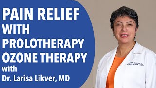 Alternative Therapy For Pain Relief: Prolotherapy and Ozone Therapy