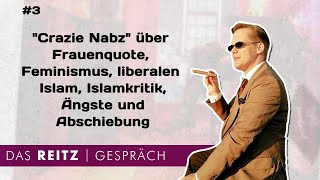 Das Reitz-Gespräch #3: "Crazie Nabz" über Frauenquote, Feminismus, Islam, Ängste und Abschiebung