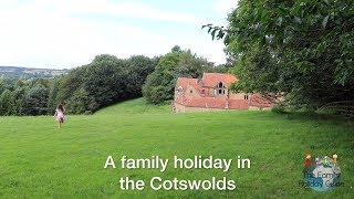 A family holiday to the Cotswolds