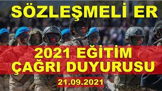 Sözleşmeli Er Eğitim Duyurusu Yayınlandı (21.09.2021)