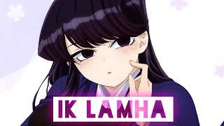 Shoko Komi⇀𝙄𝙆 𝙇𝘼𝙈𝙃𝘼 HINDI [AMV/EDIT] 4K