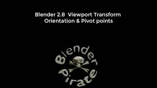 Blender 2 8 Transform Orientation and Pivot Points