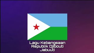 Lagu Kebangsaan DJIBOUTI - Jabuuti