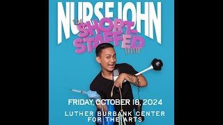 Nurse John Live in Santa Rosa!