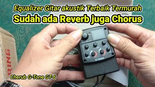 Equalizer Gitar akustik Terbaik Termurah Cherub G-Tone GT-6 @irwanfauna