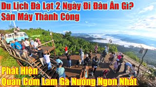 Đà Lạt 2 Ngày Đi Đâu Ăn Gì Mới Nhất 2024 Săn Mây Thành Công