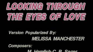 Videoke - Looking Through The Eyes Of Love by Melissa Manchester