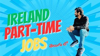 The Best Part-Time Jobs for Indian Students in Ireland