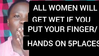 All  Women Will Get Wet By Putting Fingers On Five Places...( WOMEN'S SEXUAL SECRETS).#viralyoutube.