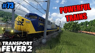 Powerful Trains! - Transport Fever 2