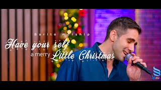 Have Yourself A Merry Little Christmas - Barito Worship Feat. Josh Kunze